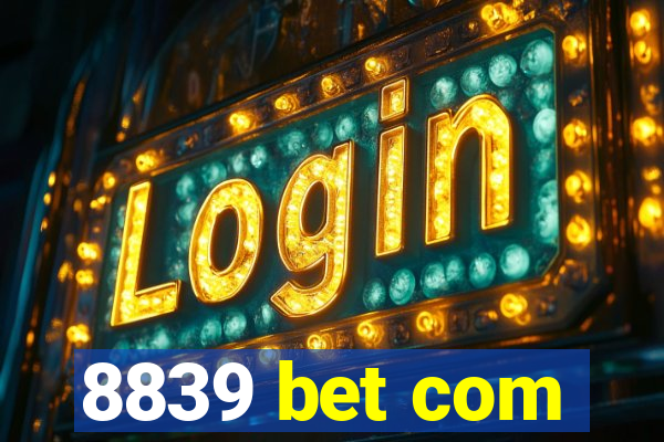 8839 bet com